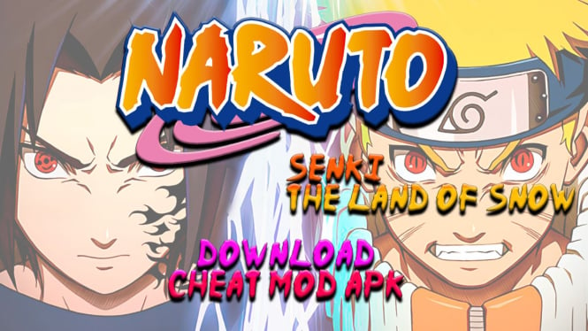 Download Naruto Senki Mod The Land Of Snow Mod APK Update Terbaru