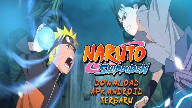 Link Download Free NARUTO SHIPPUDEN APK Android Update Terbaru