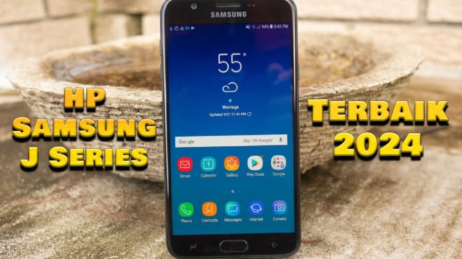 Rekomendasi HP Samsung J Series Terbaik 2024