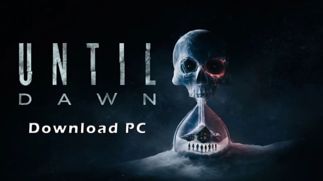 Link Download Free Until Dawn PC Full Version Update Terbaru