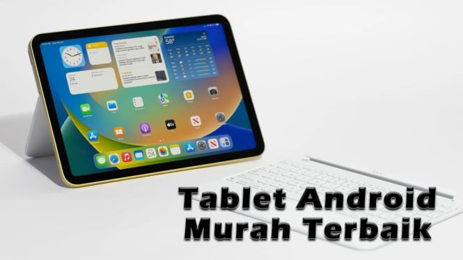 Rekomendasi Tablet Android Murah Terbaik