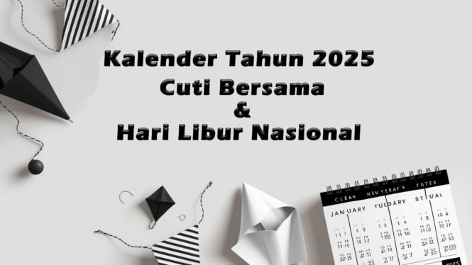 Kalender Tahun 2025, Cuti Bersama dan 27 Hari Libur Nasional