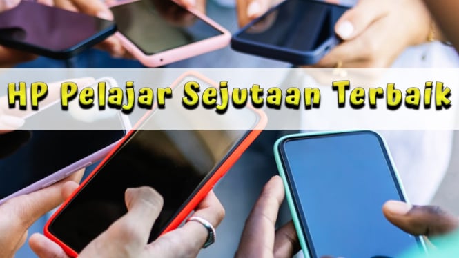 HP Pelajar Sejutaan Terbaik