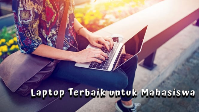 Laptop Terbaik untuk Mahasiswa