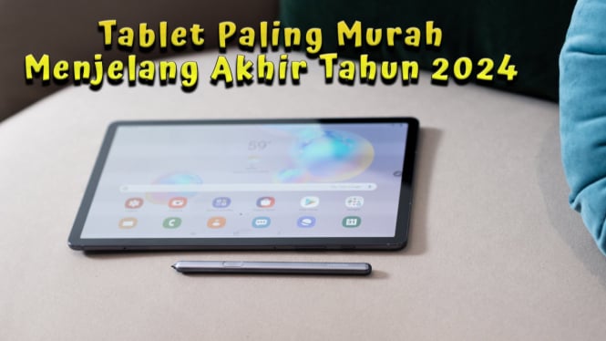 Tablet Paling Murah Menjelang Akhir Tahun 2024