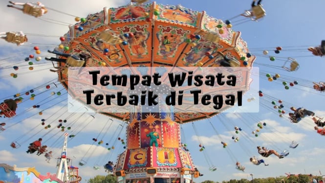 Tempat Wisata Terbaik di Tegal