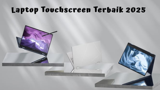 Rekomendasi Laptop Touchscreen Terbaik 2025