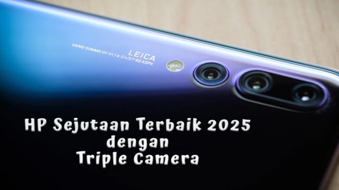 11 HP Sejutaan Terbaik 2025 dengan Triple Camera