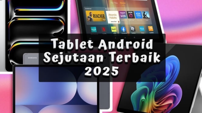 10 Rekomendasi Tablet Android Sejutaan Terbaik 2025