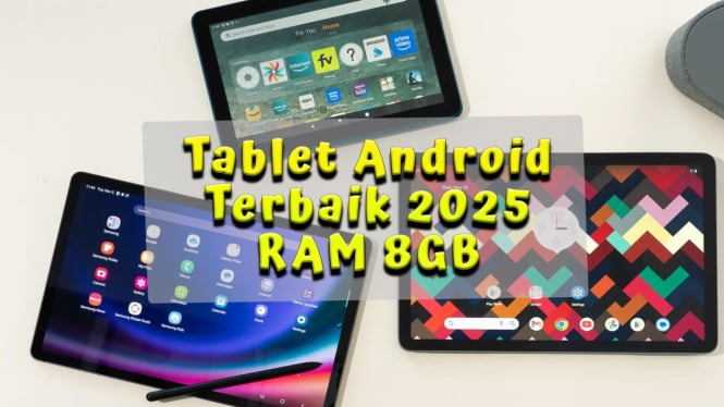 10 Rekomendasi Tablet Android Terbaik 2025 RAM 8GB