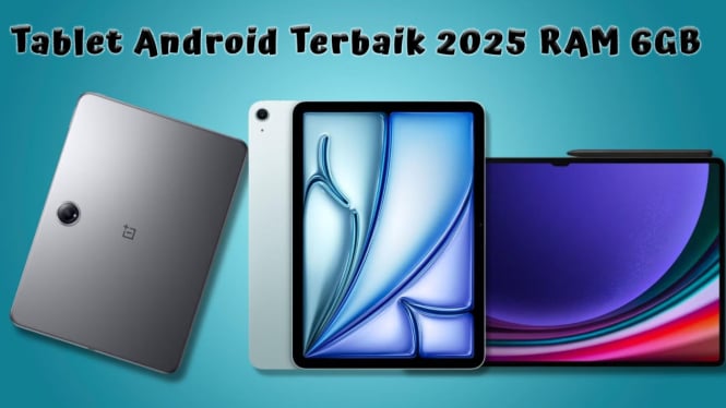 Rekomendasi Tablet Android Terbaik 2025 RAM 6GB