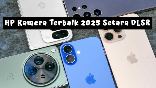 10 Rekomendasi HP Kamera Terbaik 2025 Setara DLSR