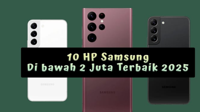 10 Rekomendasi HP Samsung Di bawah 2 Juta Terbaik 2025