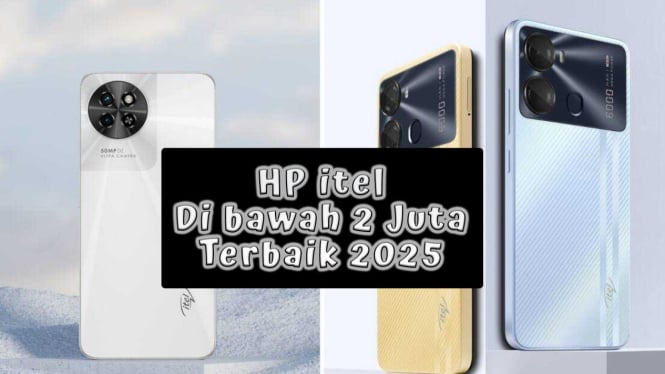 8 Rekomendasi HP itel Di bawah 2 Juta Terbaik 2025, RAM Jumbo Ada NFC