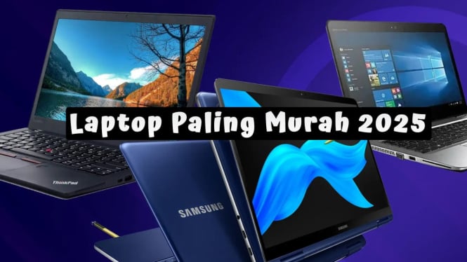 Deretan Laptop Paling Murah 2025, Cuma Rp 1 Jutaan?