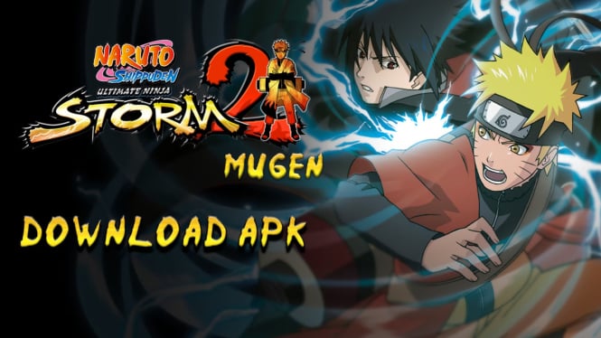 Download Free Naruto Shippuden Ultimate Ninja Storm 2 Mugen APK 2025