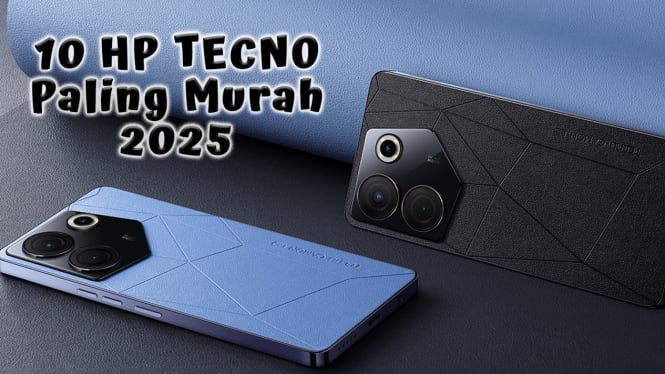 10 Rekomendasi HP TECNO Paling Murah 2025, Ada Keluaran Spark Terbaru