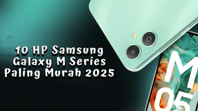 10 HP Samsung Galaxy M Series Paling Murah 2025 Mulai Rp 2 Jutaan