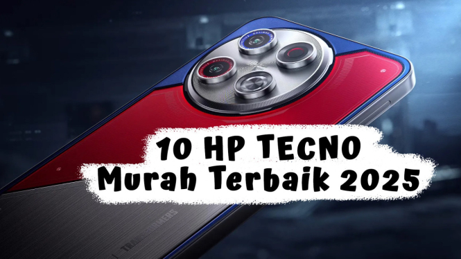 10 Rekomendasi HP TECNO Murah Terbaik 2025 yang Turun Harga Terbaru