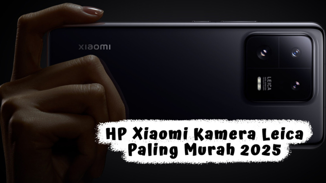 Rekomendasi HP Xiaomi Kamera Leica Paling Murah 2025