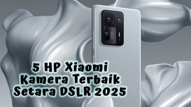 5 Rekomendasi HP Xiaomi Kamera Terbaik 2025 Setara DSLR Super Jernih