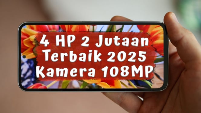 4 Rekomendasi HP 2 Jutaan Terbaik 2025, Kamera 108MP & Baterai Jumbo