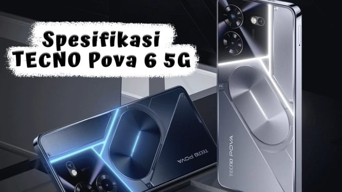 TECNO Pova 6 5G, Kamera 108MP Setajam DSLR & RAM Jumbo