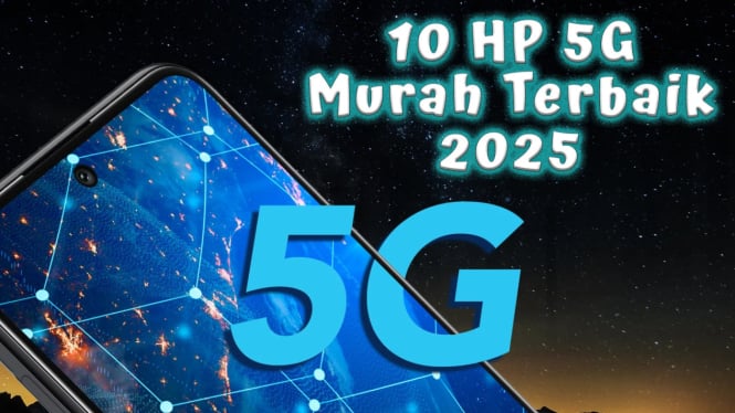 10 Rekomendasi HP 5G Murah Terbaik 2025, RAM Jumbo Mulai Rp 2 Jutaan