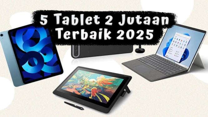 Rekomendasi Tablet 2 Jutaan Terbaik 2025, RAM Jumbo Performa Gahar