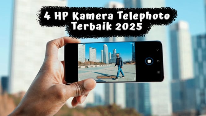 4 Rekomendasi HP Kamera Telephoto Terbaik 2025, Zoom Tajam Setara DSLR