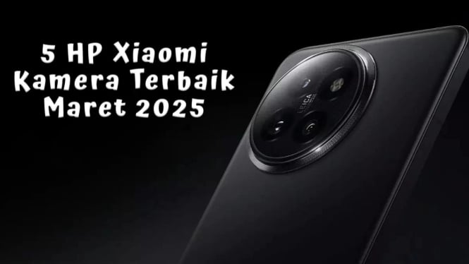 5 HP Xiaomi Kamera Terbaik Maret 2025, Saingan Berat DSLR