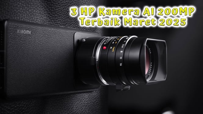 3 HP Kamera 200MP Terbaik Maret 2025, Saingan DSLR dengan Fitur AI