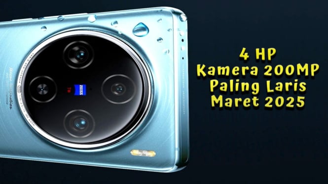 4 HP Kamera 200MP Paling Laris Maret 2025, Saingan Berat DSLR