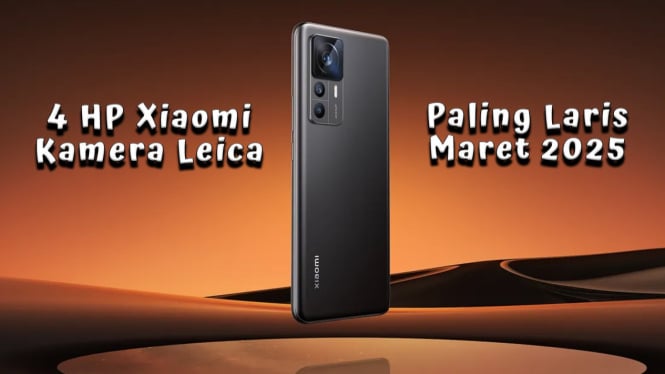 4 HP Xiaomi Kamera Leica Paling Laris Maret 2025, Harga Mulai 2 Jutaan