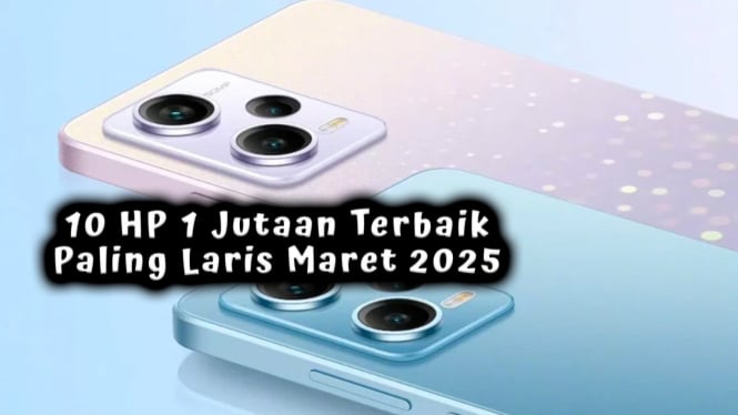 10 HP 1 Jutaan Terbaik Paling Laris Maret 2025, Ada NFC Memori Jumbo!