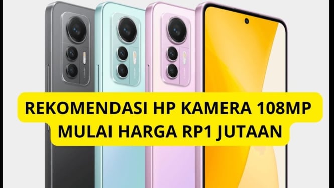 Rekomendasi HP Kamera 108MP Harga Rp1 Jutaan