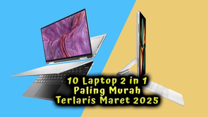 10 Laptop 2 in 1 Paling Murah Terlaris Maret 2025 Spek Dewa