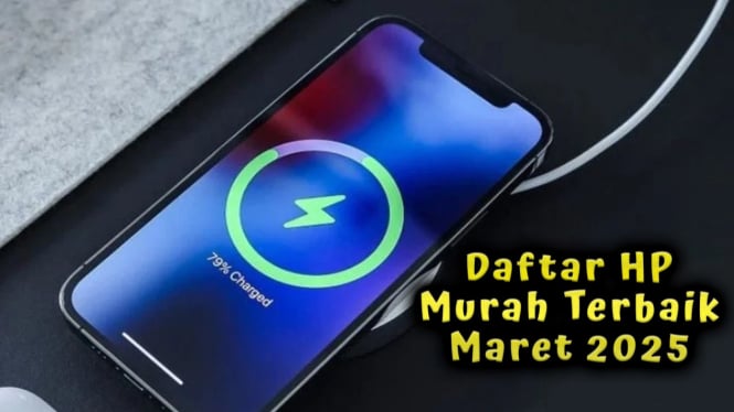 Daftar HP Murah Terbaik Maret 2025, Rp 2 Jutaan Fast Charging 67W