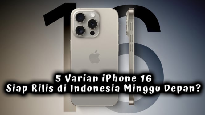 iPhone 16 Series Siap Rilis di Indonesia Minggu Depan?