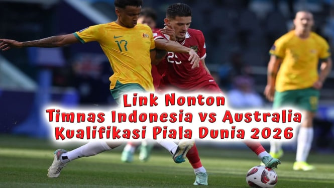 Link Nonton Timnas Indonesia vs Australia Kualifikasi Piala Dunia 2026