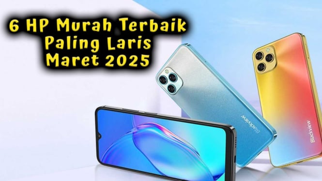 6 HP Murah Terbaik Paling Laris Maret 2025, Rp 1 Juta untuk Pelajar