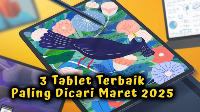 3 Tablet Terbaik Paling Dicari Maret 2025 Layar AMOLED RAM hingga 16GB