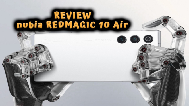 Review nubia REDMAGIC 10 Air: HP Gaming Maksimal, Desain Futuristik