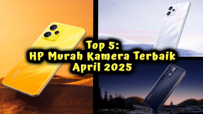 Top 5: HP Murah Kamera Terbaik April 2025, Mulai Rp 2 Jutaan