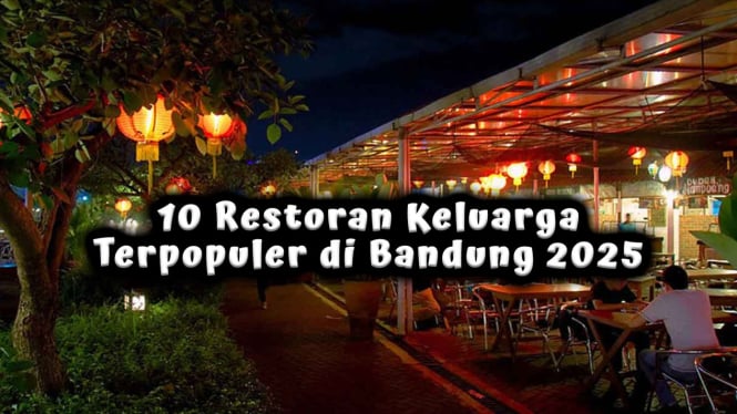 10 Restoran Keluarga Terpopuler di Bandung 2025