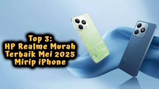 Top 3: HP Realme Murah Terbaik Mei 2025 Desain Mirip iPhone