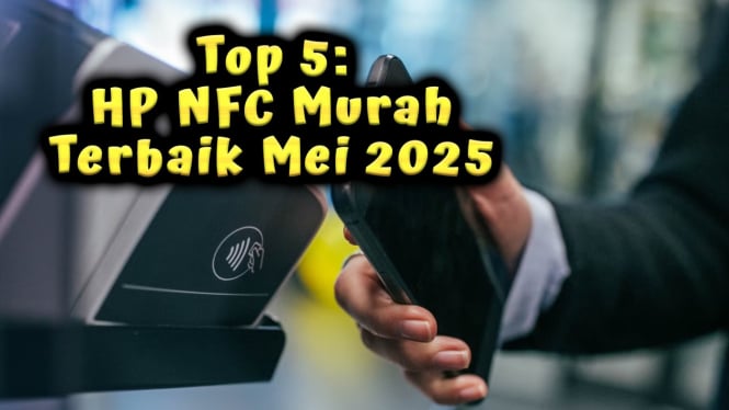 Top 5: HP NFC Murah Terbaik Mei 2025
