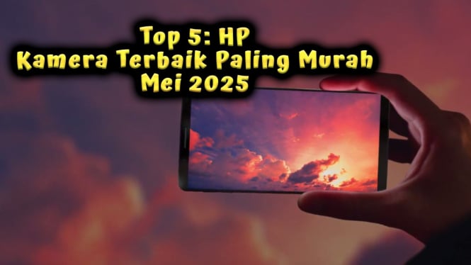 Top 5: HP Kamera Terbaik Paling Murah Mei 2025