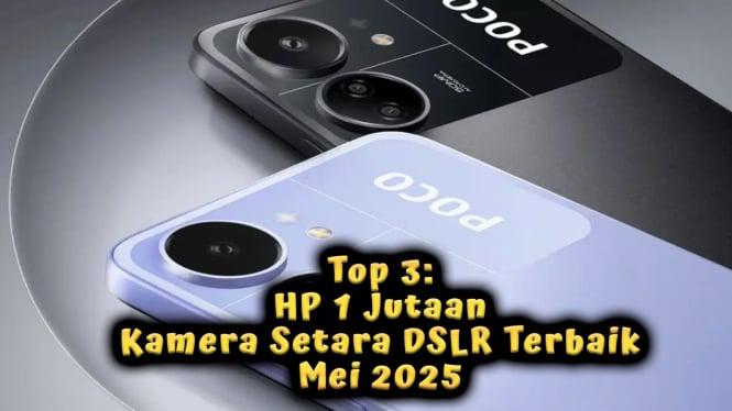 Top 3: HP 1 Jutaan Kamera Setara DSLR Terbaik Mei 2025