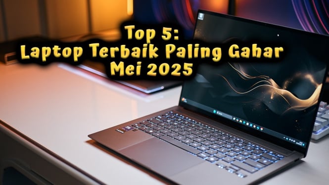 Top 5: Laptop Terbaik Paling Gahar Mei 2025